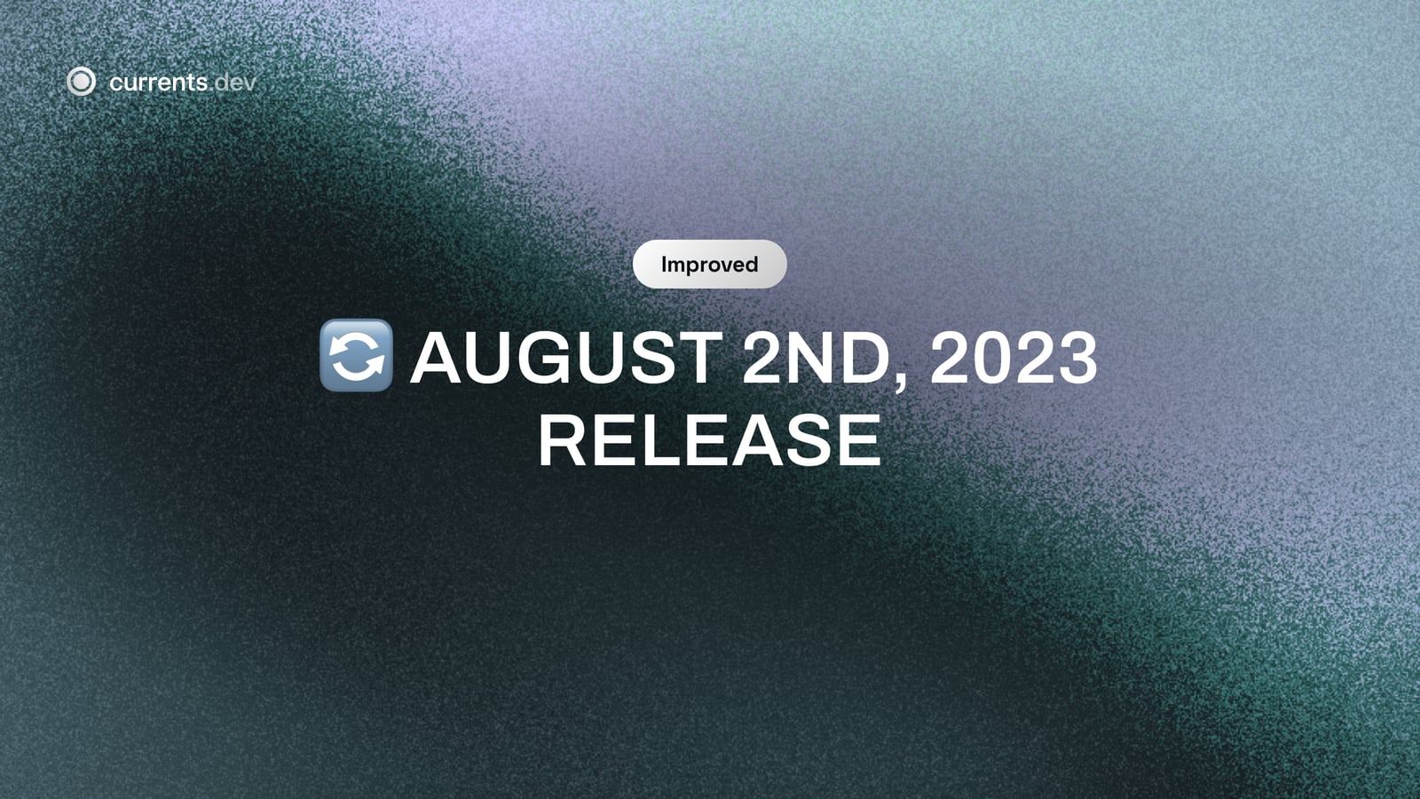 🔄 August 2nd, 2023 Release