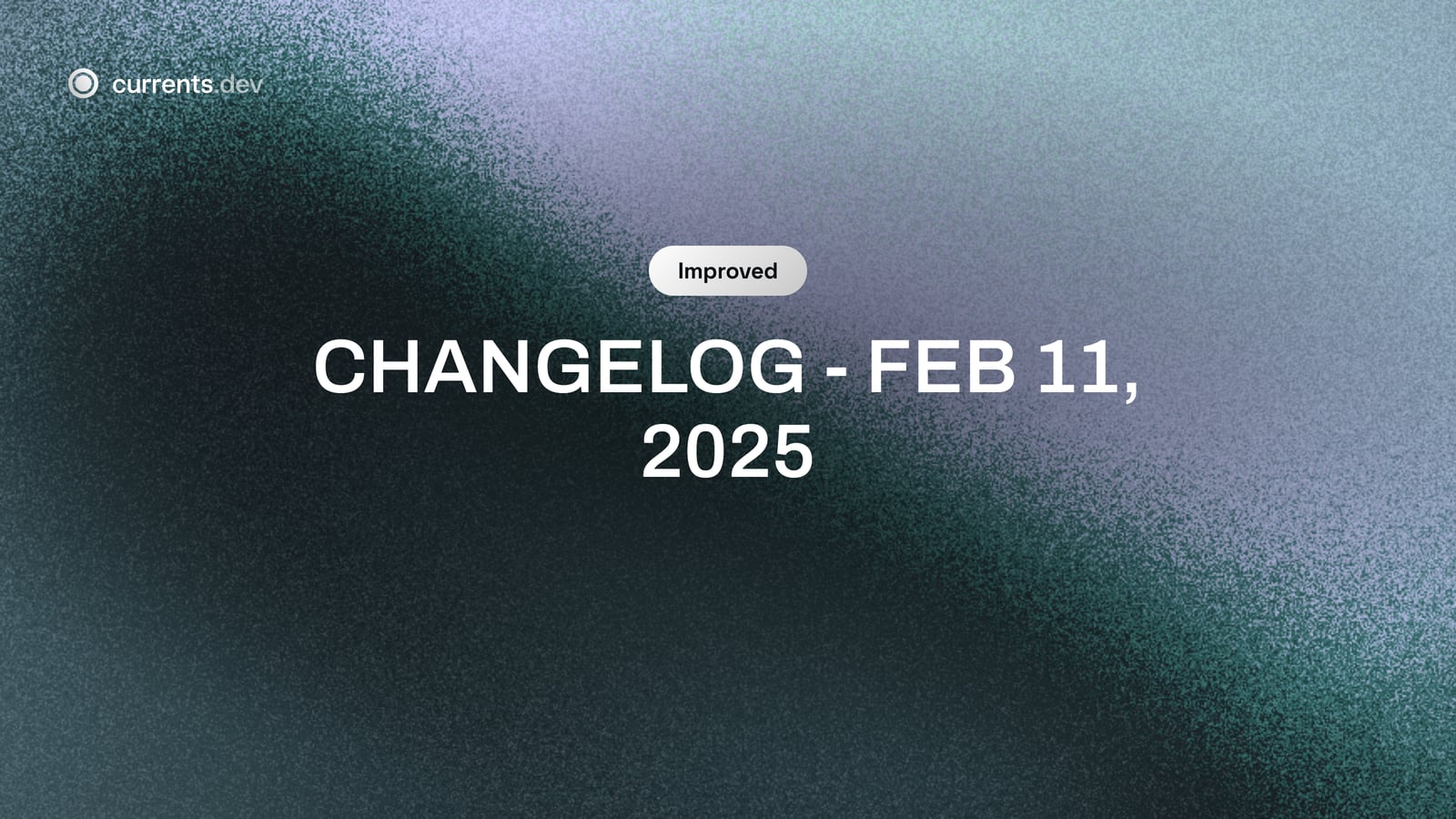 Changelog - Feb 11, 2025