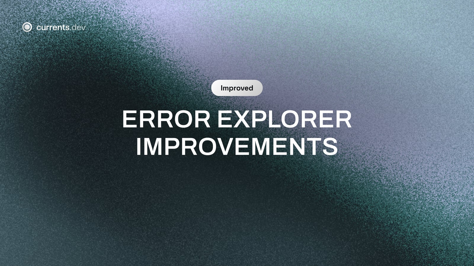 Error Explorer Improvements