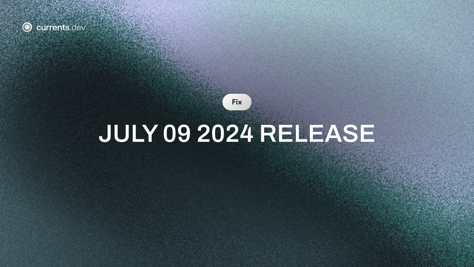 July 09 2024 Release
