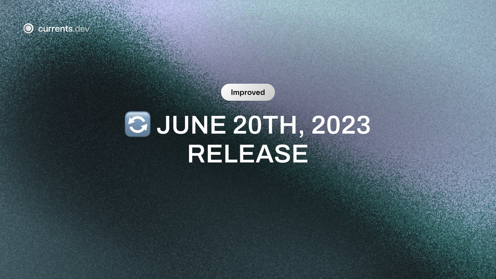 🔄 June 20th, 2023 Release