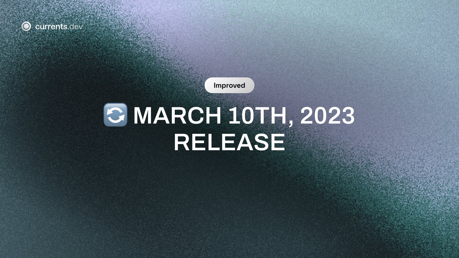 🔄 March 10th, 2023 Release