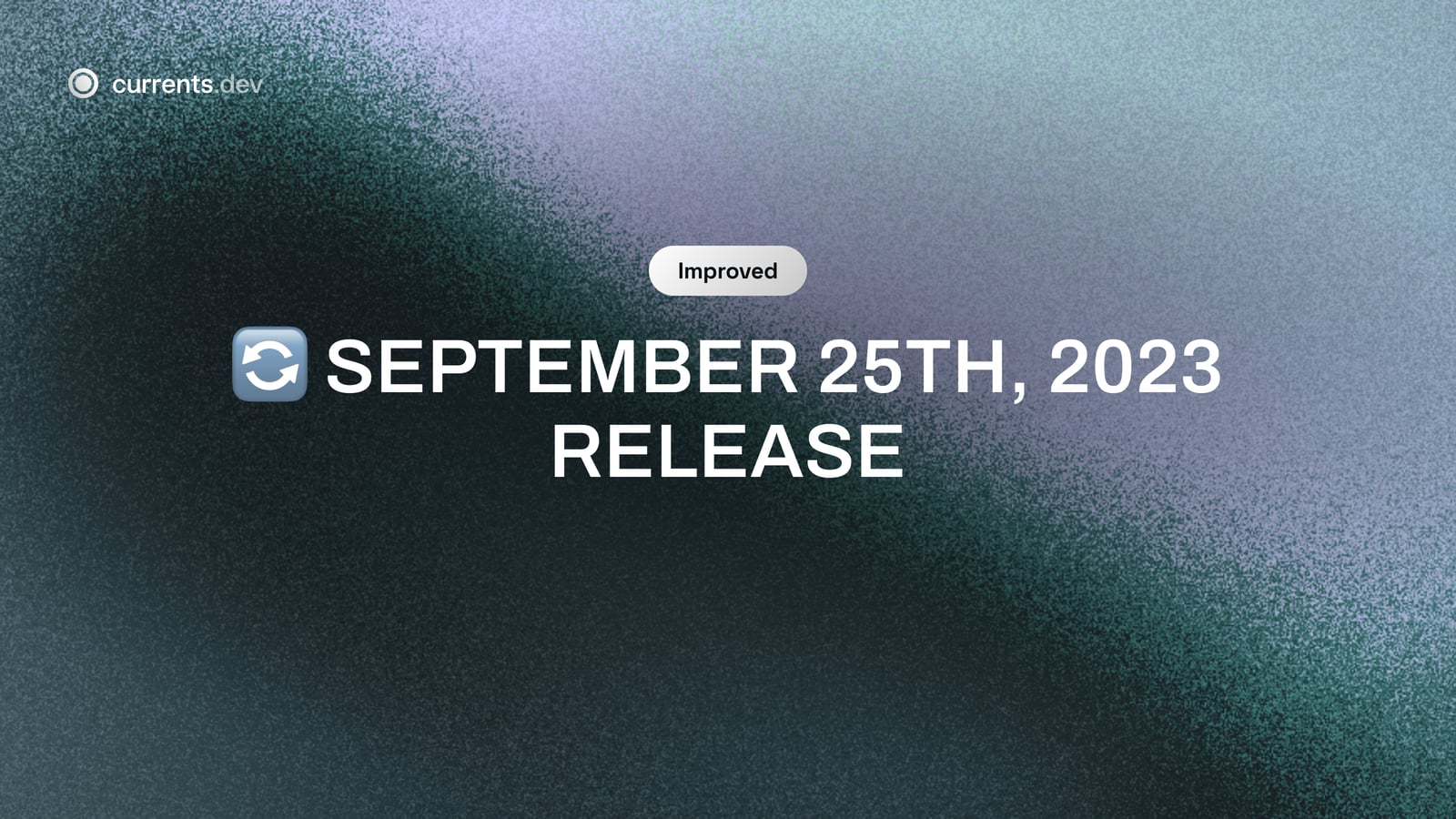 🔄 September 25th, 2023 Release