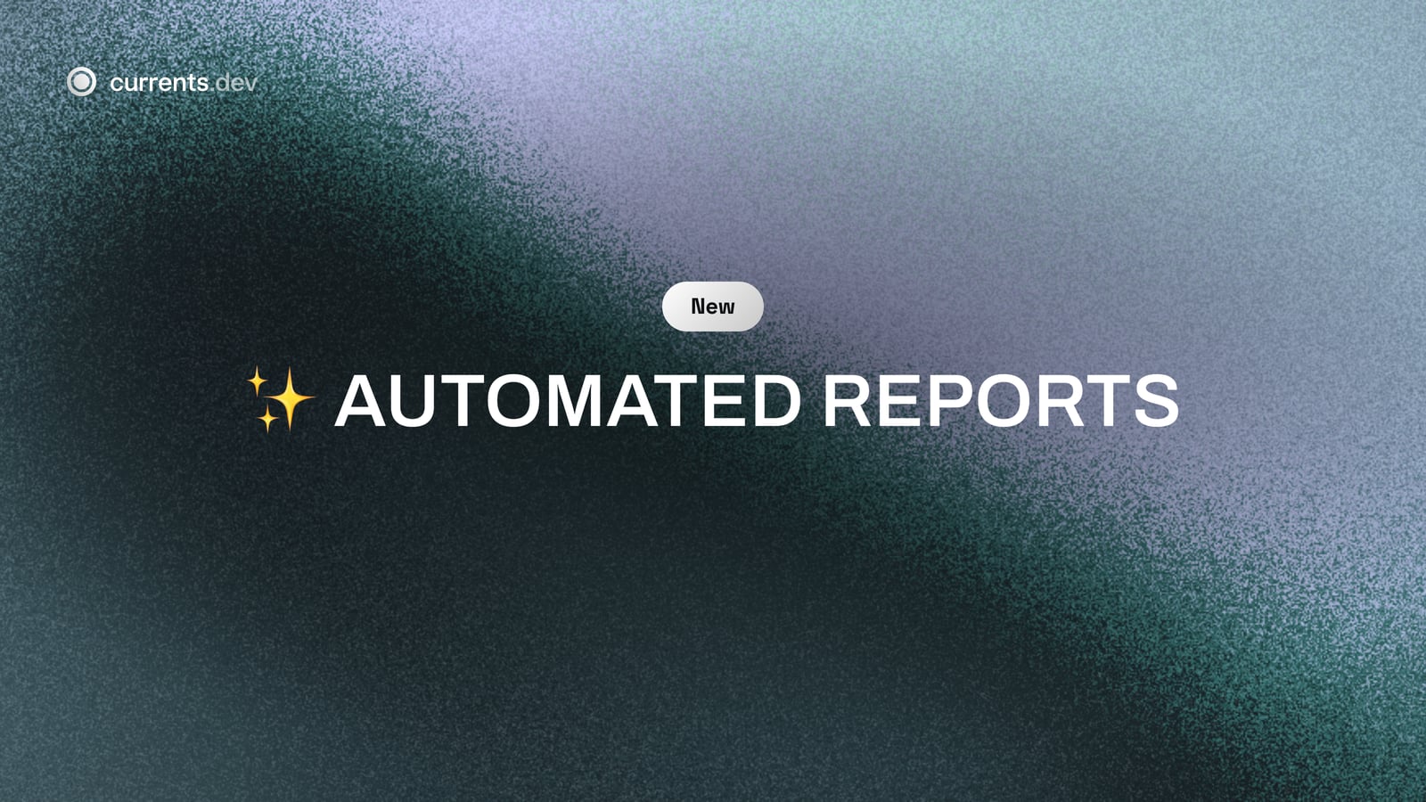 ✨ Automated Reports