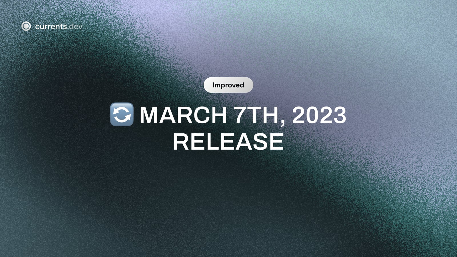 🔄 March 7th, 2023 Release