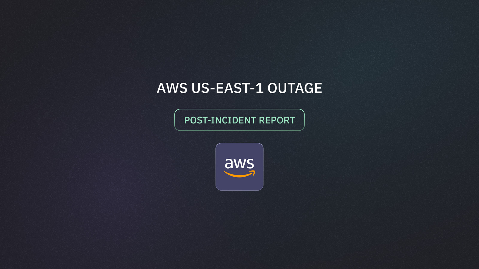 AWS us-east-1 Outage Report