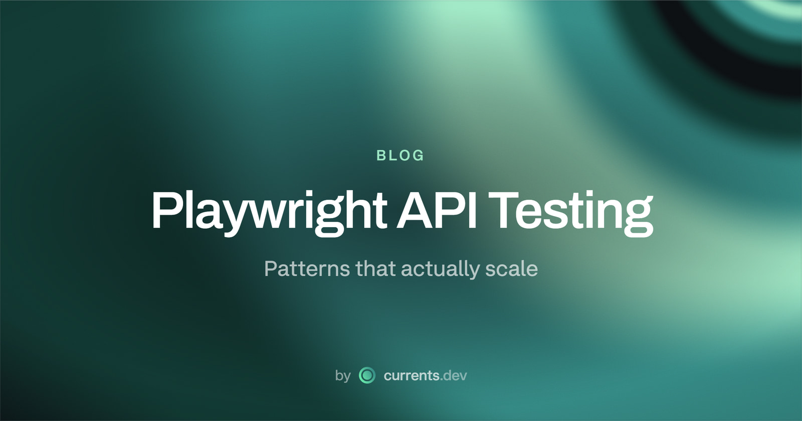 Playwright API Testing: Patterns That Actually Scale