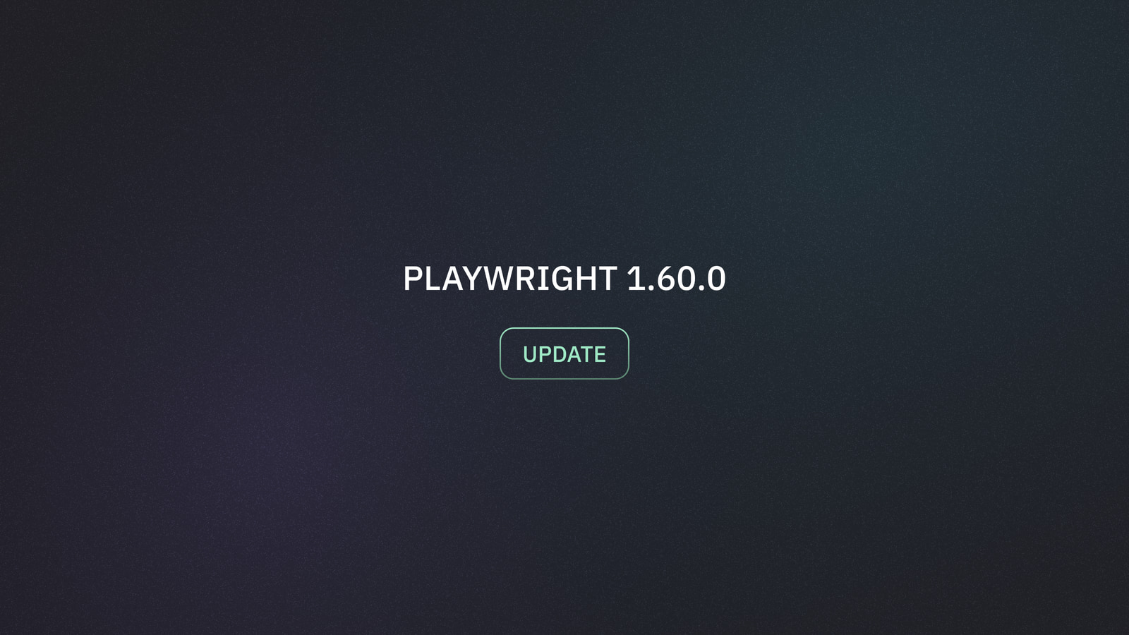Playwright 1.60.0 Release Updates